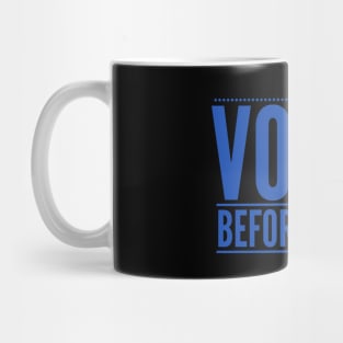 Vote Before 11-3-20 Mug